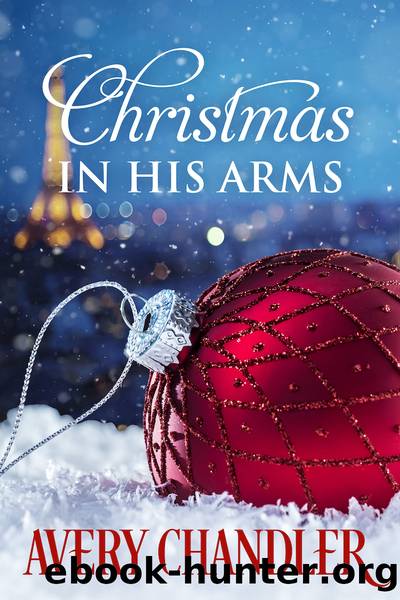 Christmas in His Arms by Avery Chandler