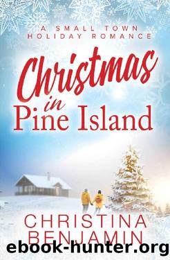 Christmas in Pine Island: A small town holiday romance by Christina Benjamin