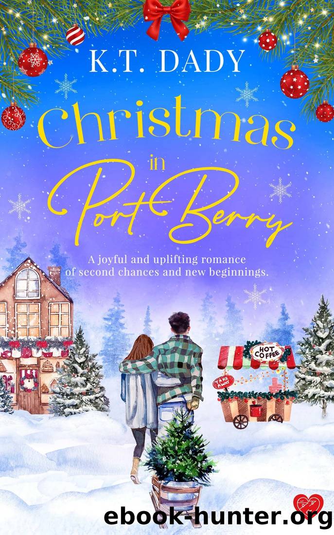 Christmas in Port Berry: A heartwarming, small town, festive romance of second chances by K.T. Dady