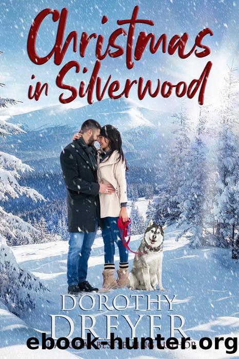 Christmas in Silverwood by Dorothy Dreyer