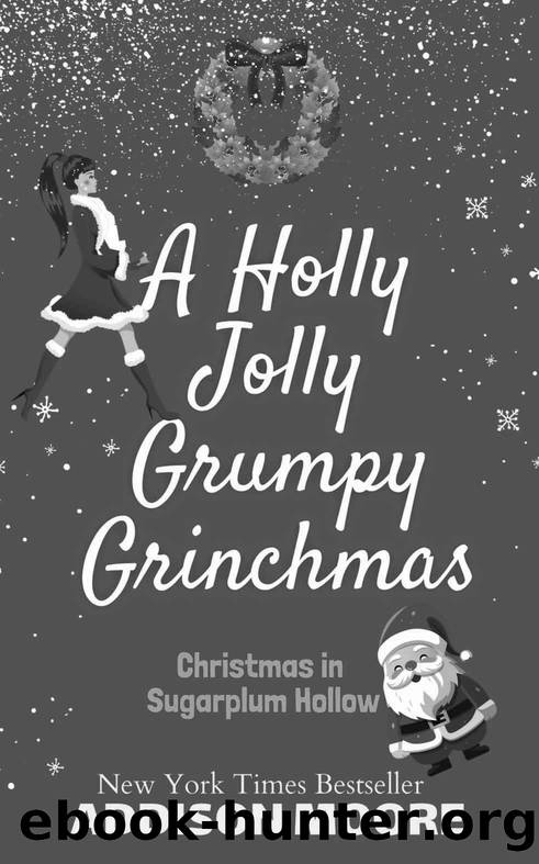 Christmas in Sugarplum Hollow-A Holly Jolly Grumpy Grinchmas by Addison Moore