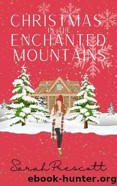 Christmas in the Enchanted Mountains by Sarah Prescott