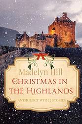 Christmas in the Highlands by Madelyn Hill