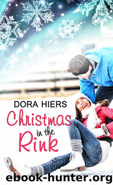Christmas in the Rink by Dora Hiers