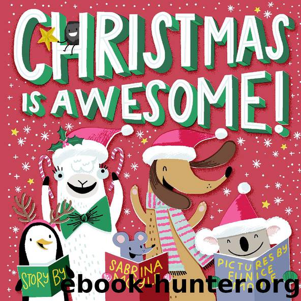 Christmas is Awesome! by Sabrina Moyle