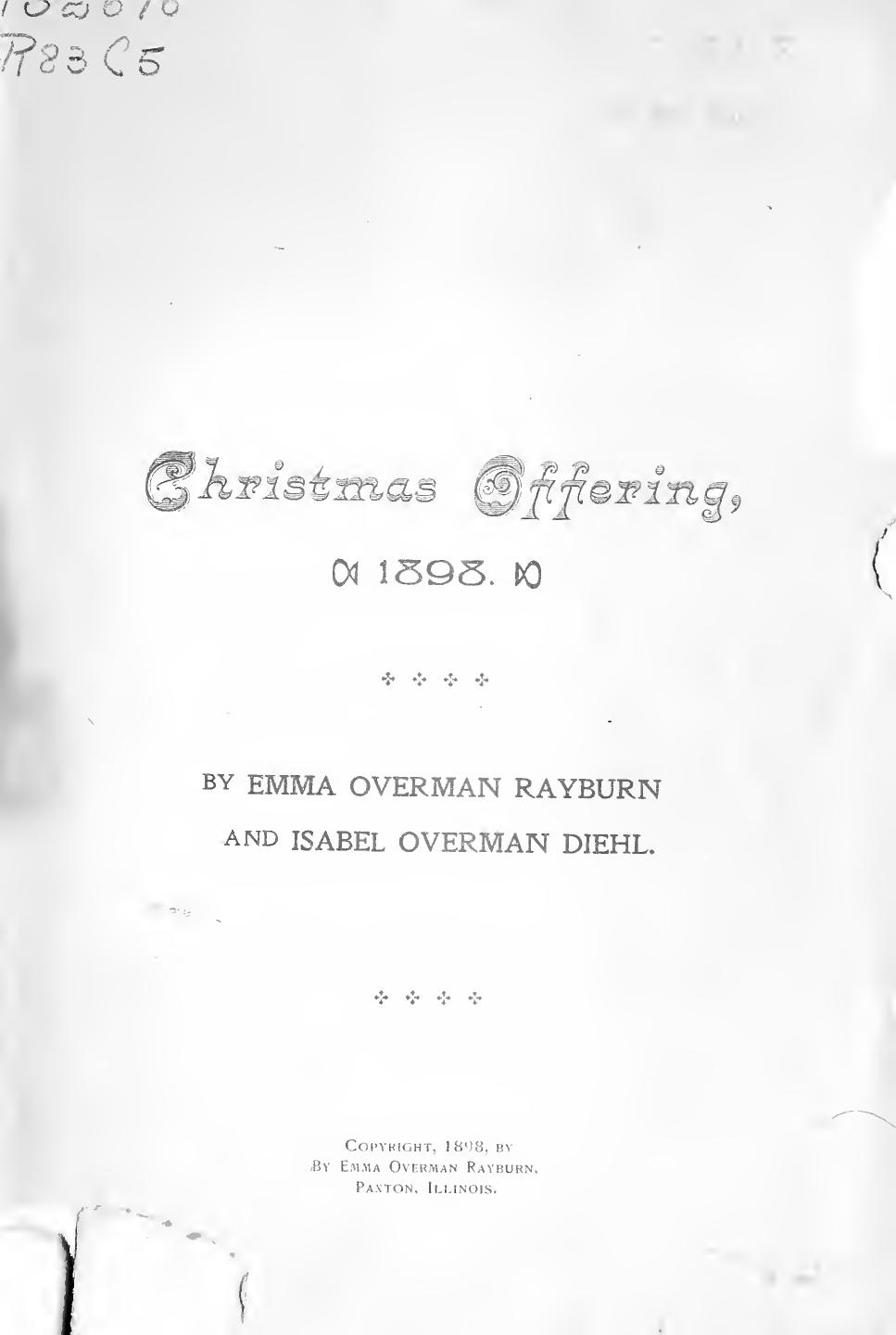 Christmas offering, 1898 by Rayburn Emma Overman Mrs
