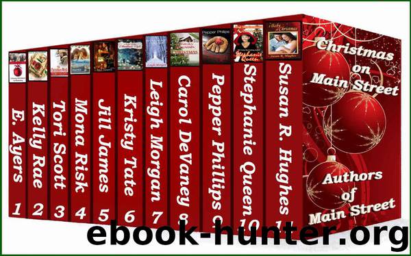 Christmas on Main Street by E. Ayers & Susan R. Hughes & Tori Scott & Mona Risk & Jill James & Kristy Tate & Leigh Morgan & Carol Devaney & Pepper Phillips & Stephanie Queen