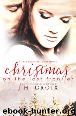 Christmas on the Last Frontier (Last Frontier Lodge #1) by J.H. Croix