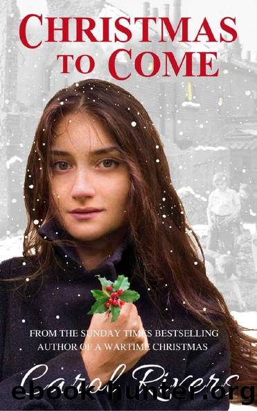 Christmas to Come: a heartbreaking coming of age saga set in London's East End by Carol Rivers