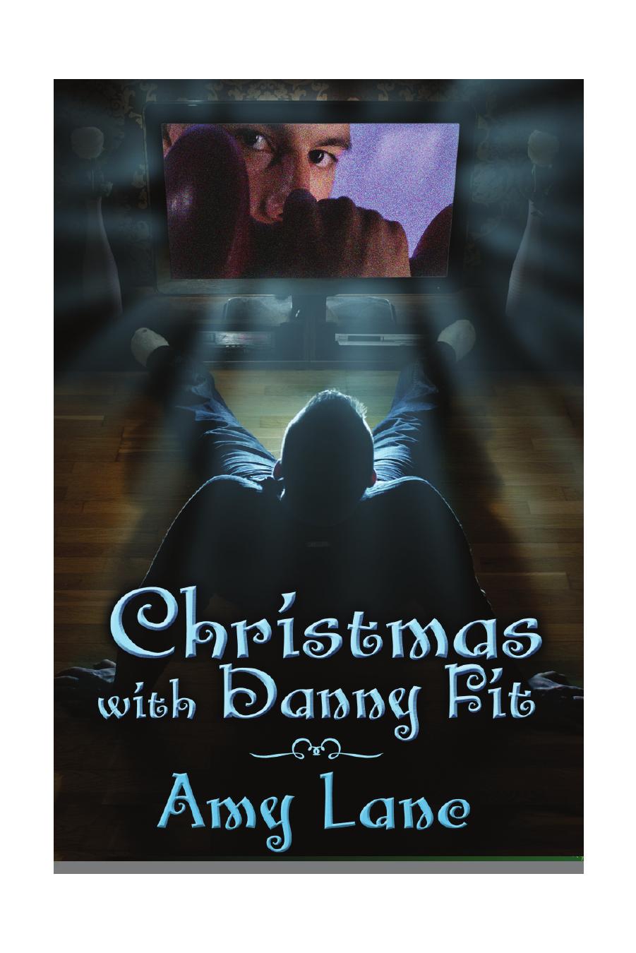 Christmas with Danny Fit by Amy Lane