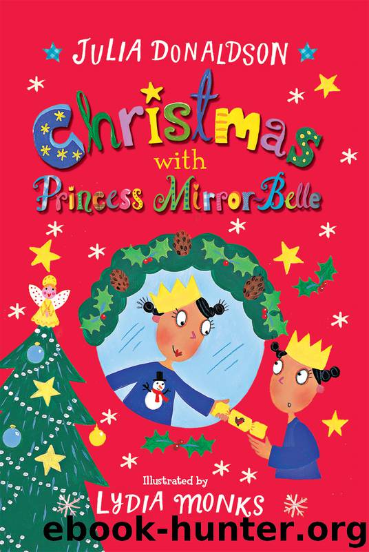 Christmas with Princess Mirror-Belle by Julia Donaldson
