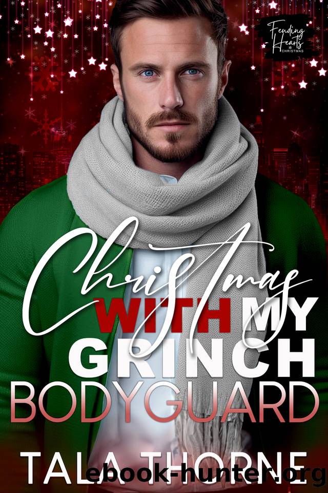 Christmas with my Grinch Bodyguard: Enemies to Lovers Holiday Romance by Thorne Tala