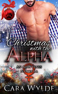 Christmas with the Alpha by Cara Wylde