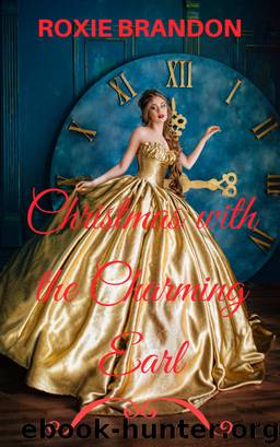 Christmas with the Charming Earl by Roxie Brandon