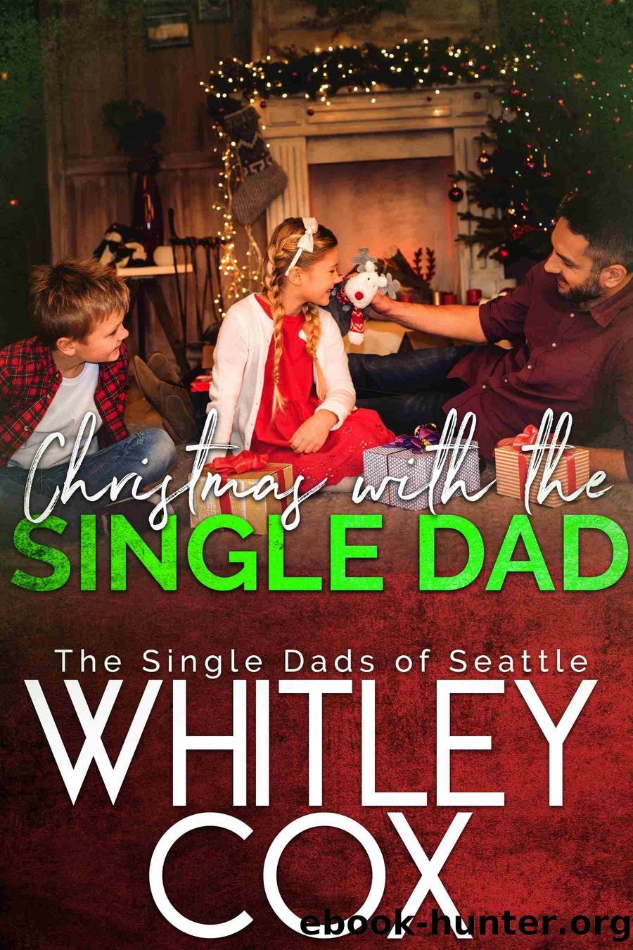 Christmas with the Single Dad by Whitley Cox