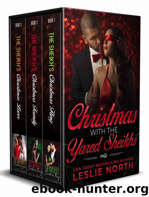 Christmas with the Yared Sheikhs: The Complete Series by North Leslie