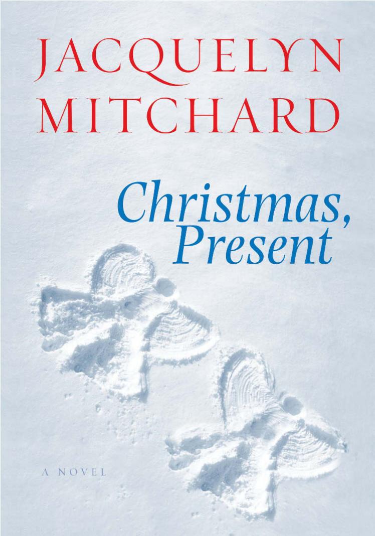 Christmas, Present by Jacquelyn Mitchard