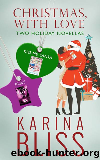 Christmas, With Love: Two Holiday Novellas by Karina Bliss