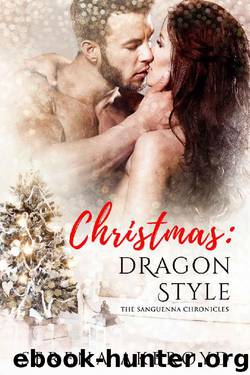 Christmas: Dragon Style (The Sanguenna Chronicles Book 1) by Serena Akeroyd