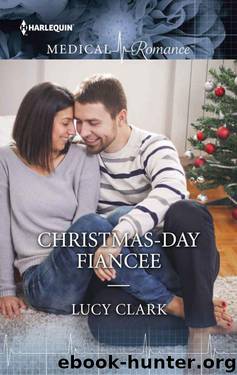 Christmas-Day Fiancée (St Gregory's Hospital) by Lucy Clark