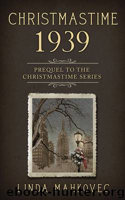 Christmastime 1939 by Linda Mahkovec