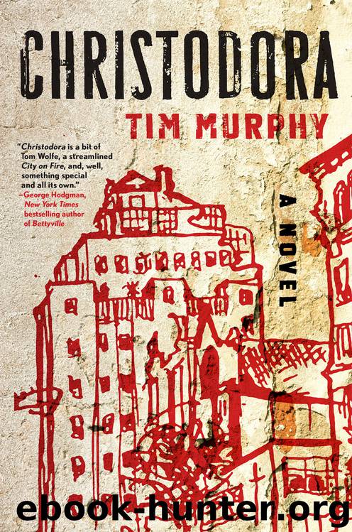 Christodora: A Novel by Tim Murphy
