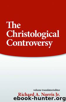 Christological Controversy (Sources of Early Christian Thought) by Richard A. Norris