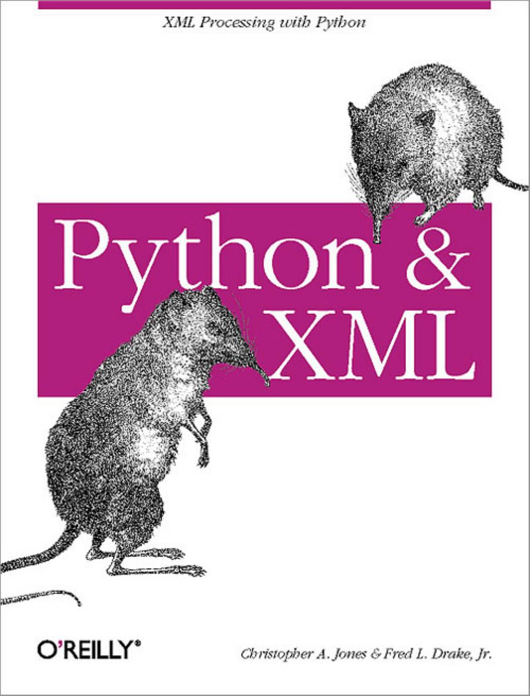 Christopher A. Jones Fred L. Drake Jr Python &amp; XML by www.it-ebooks.info
