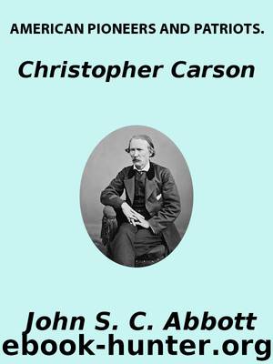 Christopher Carson by John S. C Abbott
