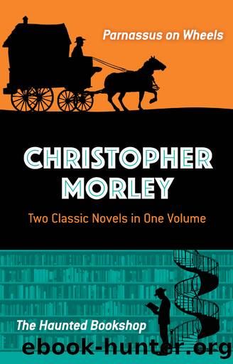Christopher Morley by Christopher Morley