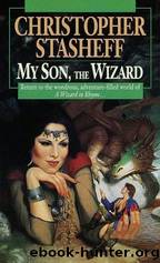 Christopher Stasheff - Wizard in Rhyme 05 by the Wizard My Son