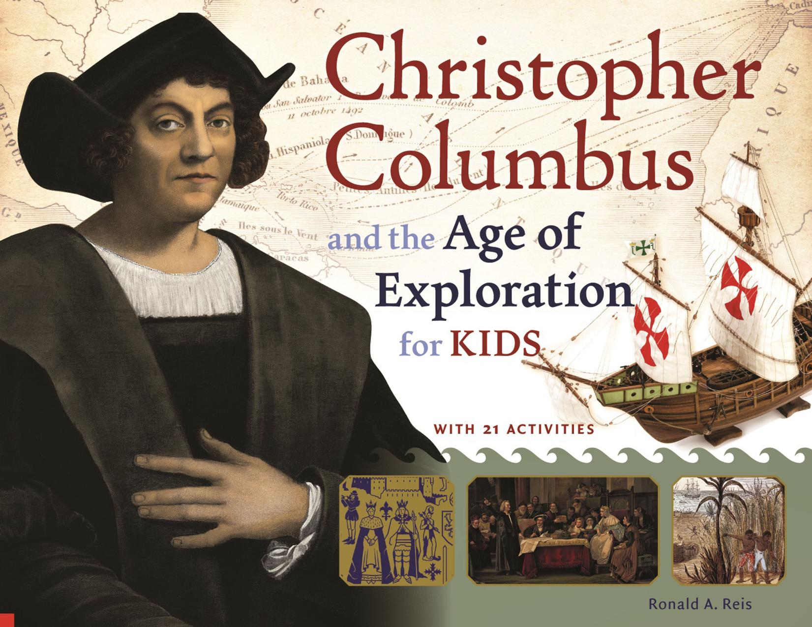 Christopher columbus and the age of exploration for kids - with 21 activiti by Reis Ronald A