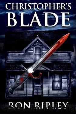 Christopher's Blade: Supernatural Horror with Scary Ghosts & Haunted Houses (Haunted Village Series Book 7) by Ron Ripley & Scare Street