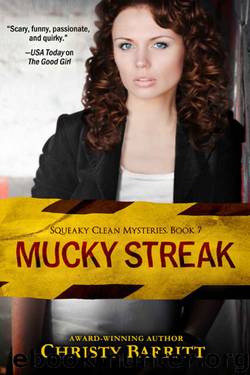 Christy Barritt - Squeaky Clean 07 - Mucky Streak by Christy Barritt
