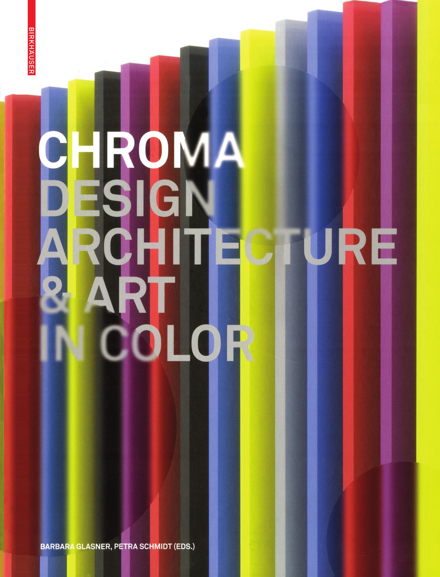 Chroma: Design Architecture & Art in Color by Barbara Glasner