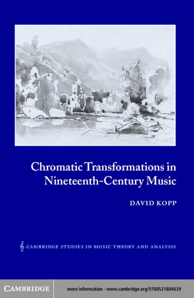 Chromatic transformations in nineteenth-century music by David Kopp