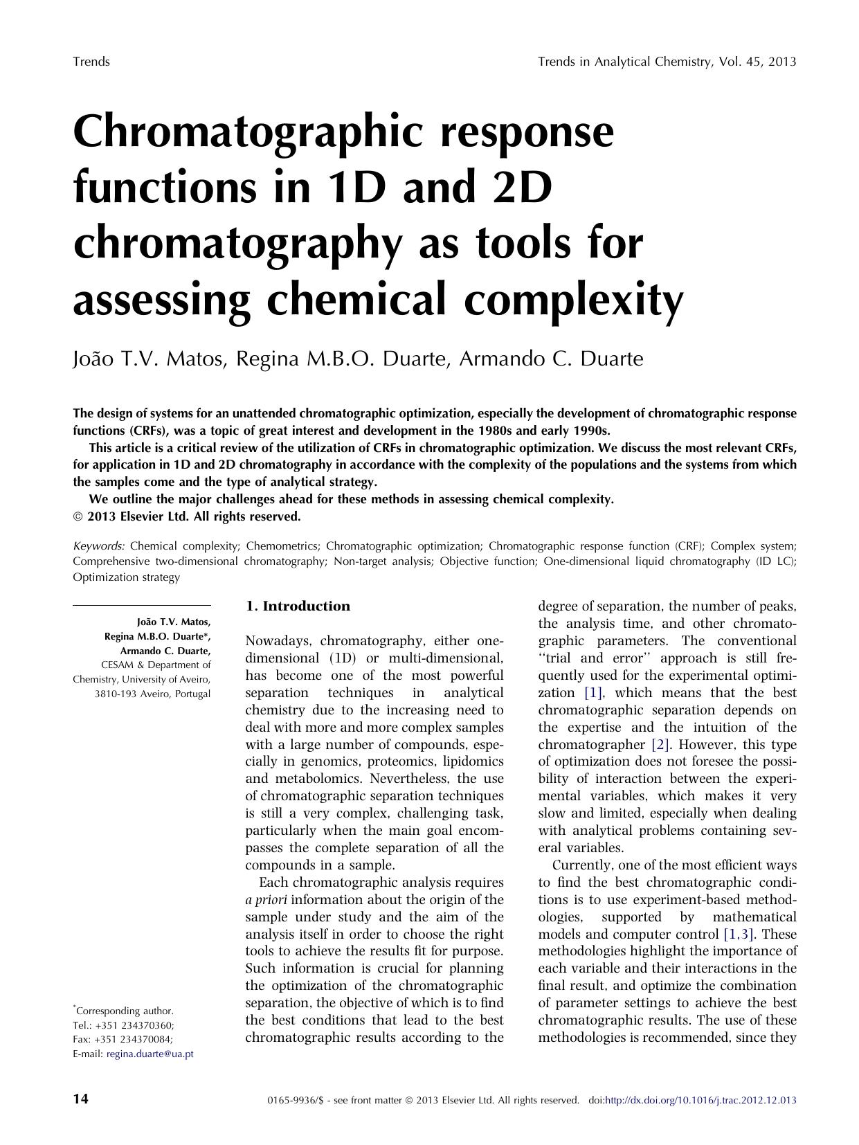 Chromatographic response functions in 1D and 2D chromatography as tools for assessing chemical complexity by JoÃ£o T.V. Matos & Regina M.B.O. Duarte & Armando C. Duarte