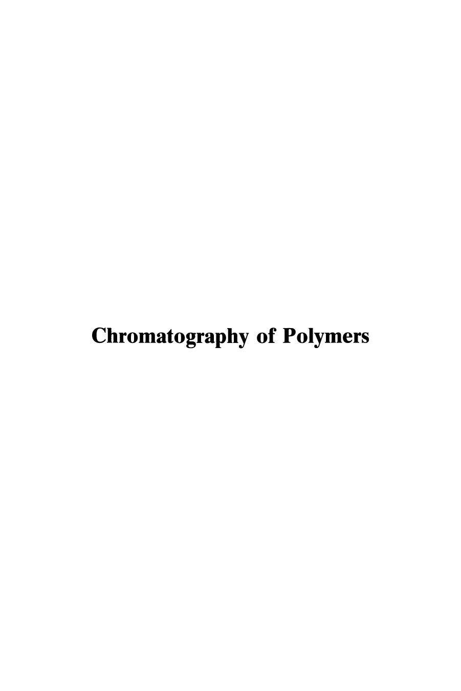 Chromatography of Polymers. Hyphenated and Multidimensional Techniques by Theodore Provder (Eds.)