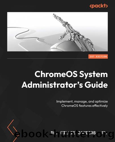 ChromeOS System Administrator's Guide by Dr. Willie Sanders