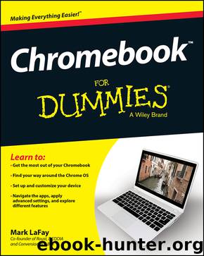 Chromebook For Dummies by Mark LaFay