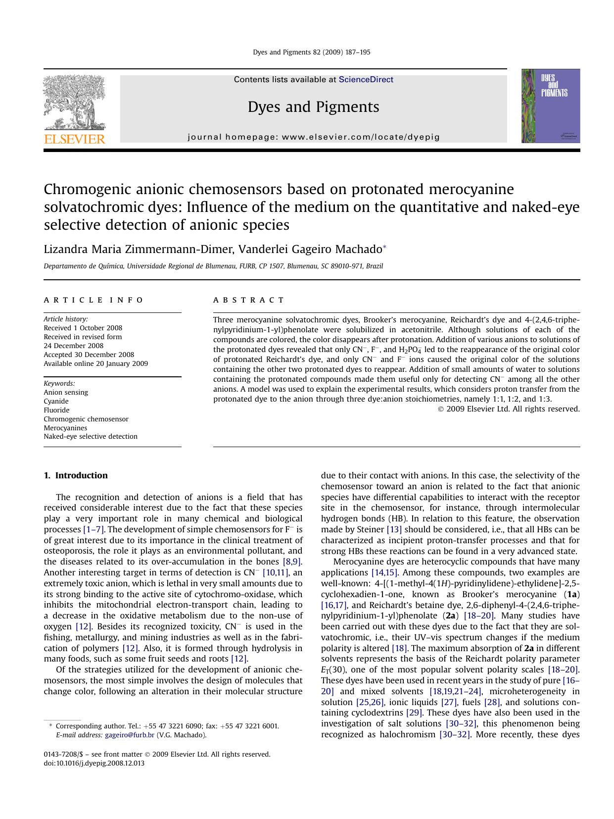 Chromogenic anionic chemosensors based on protonated merocyanine solvatochromic dyes: Influence of the medium on the quantitative and naked-eye selective detection of anionic species by Lizandra Maria Zimmermann-Dimer; Vanderlei Gageiro Machado