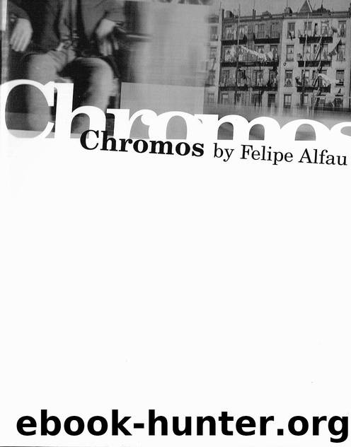Chromos by Felipe Alfau