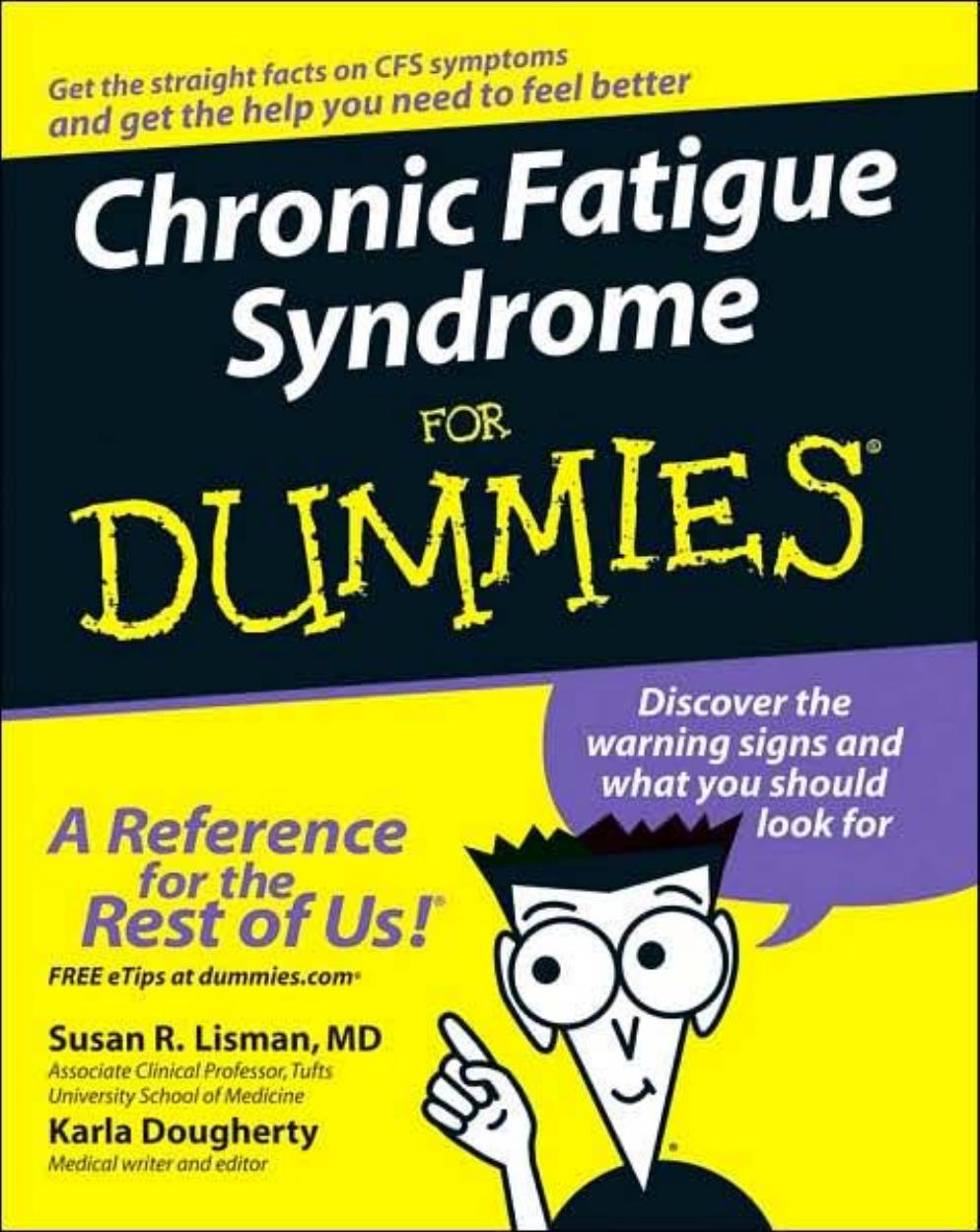 Chronic Fatigue Syndrome For Dummies by Susan R. Lisman M.D. Karla Dougherty