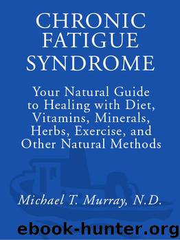Chronic Fatigue Syndrome by Michael T. Murray N.D