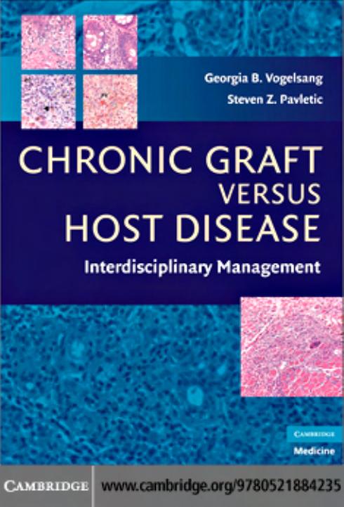 Chronic Graft Versus Host Disease: Interdisciplinary Management by Georgia B. Vogelsang Steven Z. Pavletic