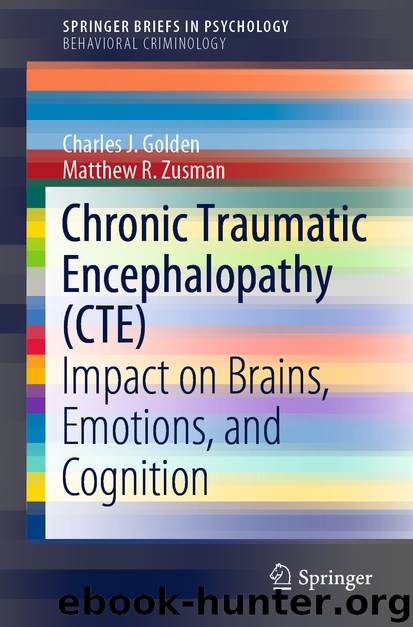 Chronic Traumatic Encephalopathy (CTE) by Charles J. Golden & Matthew R. Zusman