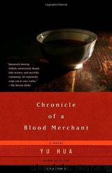 Chronicle of a Blood Merchant by Yu Hua & Andrew F. Jones