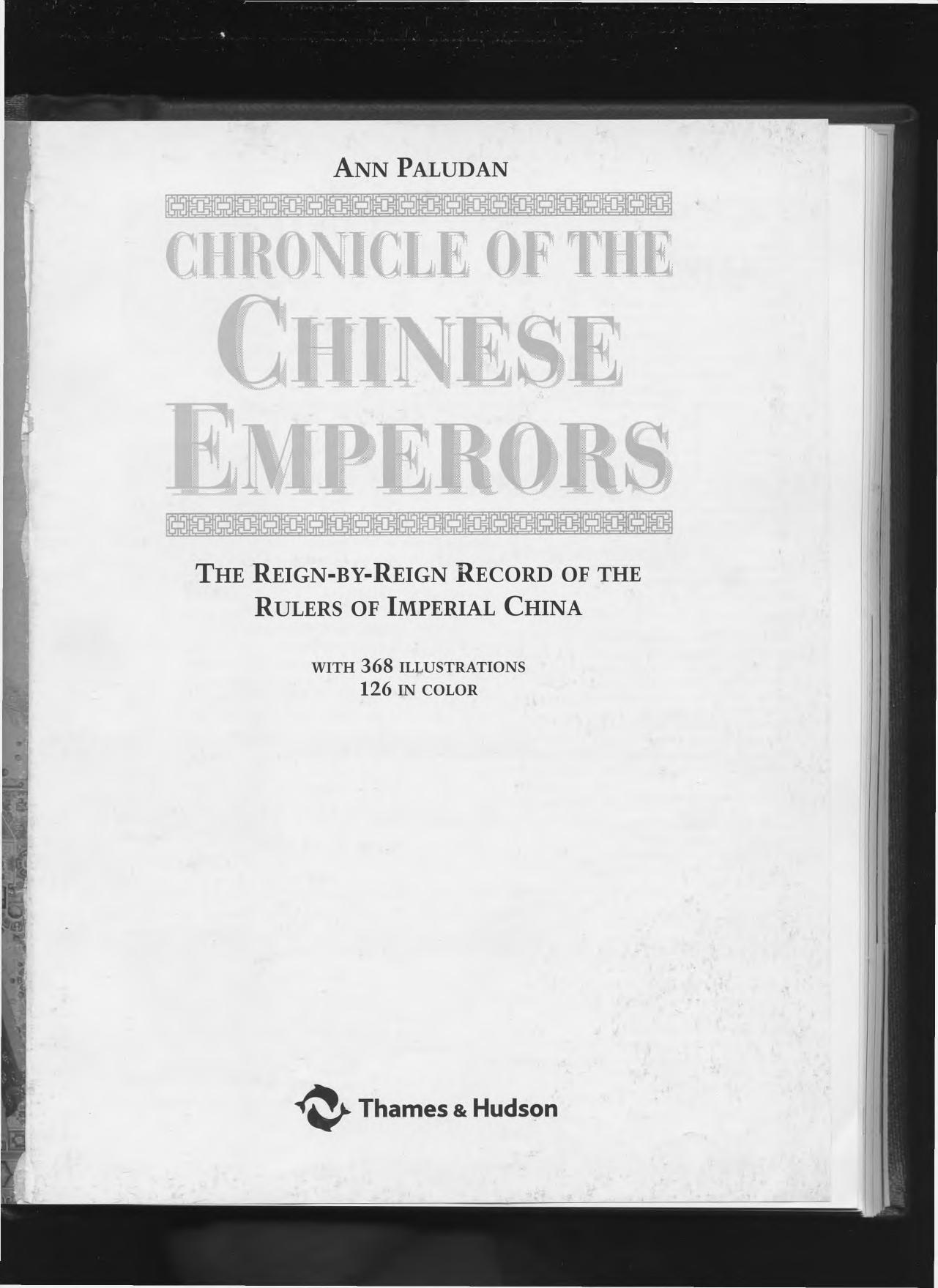 Chronicle of the Chinese emperors : the reign-by-reign record of the rulers of Imperial China by Ann Paludan