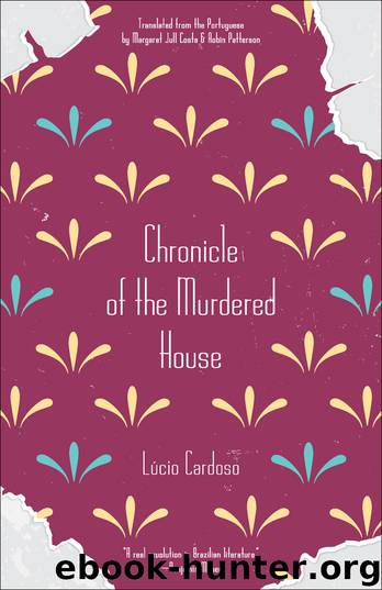 Chronicle of the Murdered House by Lúcio Cardoso