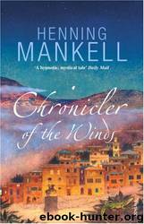 Chronicler Of The Winds (2006) by Henning Mankell